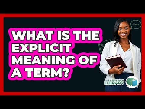 What Is The Explicit Meaning Of A Term?