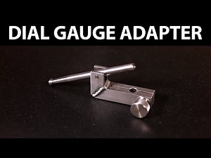 Dial Gauge Adapter Project