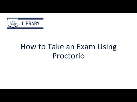How to Take an Exam Using Proctorio