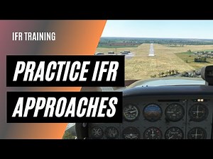 How to Practice IFR Approaches | Round Robin Flight Plans