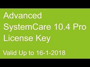 Advanced SystemCare 10.4 key -- 100% working Valid Upto 16-1-2018 (Check Video Description for key)