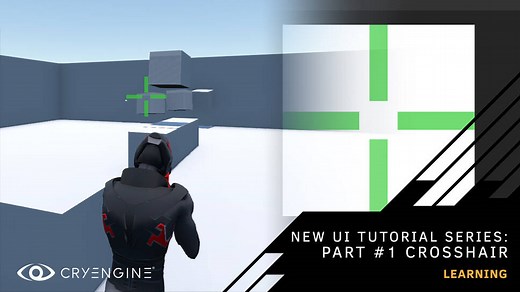 CRYENGINE | CRYENGINE 5.7 UI Tutorial Series