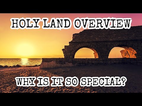 Land of the Bible Overview: See all the Major Holy Sites of Israel