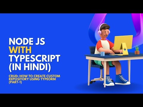 Crud: Create custom repository using typeorm in Node JS(Part-1)