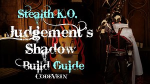 Code Vein Builds: Judgement's Shadow (Hades)