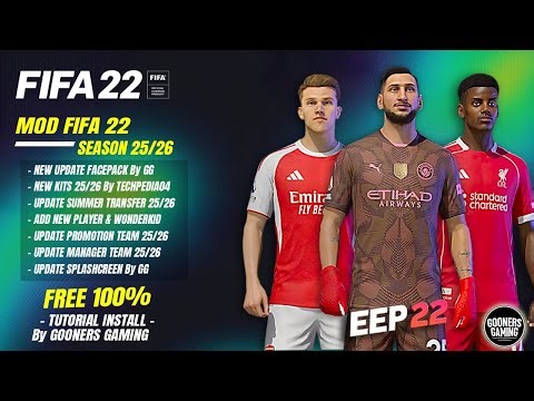 FIFA 22 MODPACK & FINAL SUMMER TRANSFER 25/26 ( FACES, KITS, TRANSFER 25/26, ETC) EEP MOD ONLY