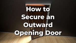 How to Secure an Outward Opening Door (Including French Doors) - DailyHomeSafety