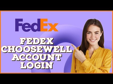 How to Login Fedex Choosewell Account | Fedex Choosewell Account Sign In