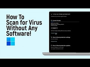 How to Scan Windows 11 for Virus Without Any Software2026 [easy]