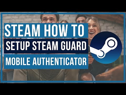 How To Setup And Activate Steam Guard Mobile Authenticator - Protect Your Account