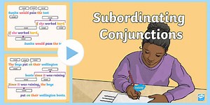Subordinating Conjunctions Interactive PowerPoint