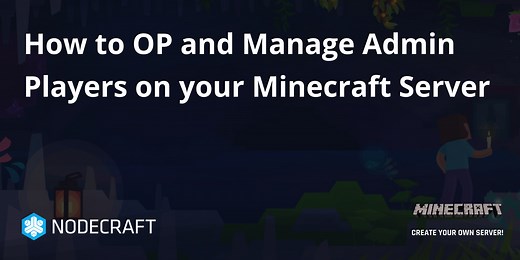 How to OP and Manage Admin Players on your Minecraft Server - Nodecraft