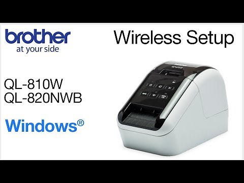 Wireless setup QL810W or QL820NWB - Windows® version