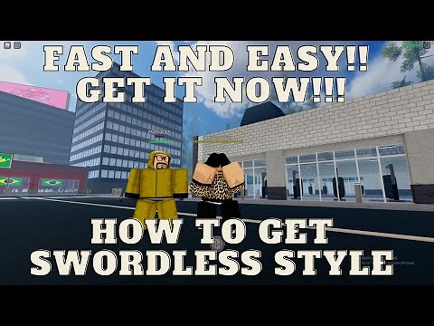 PROJECT BAKI 2 HOW TO GET SWORDLESS STYLE!! FAST AND EASY METHOD!!! SIMPLE !!!! (READ COMMENTS)