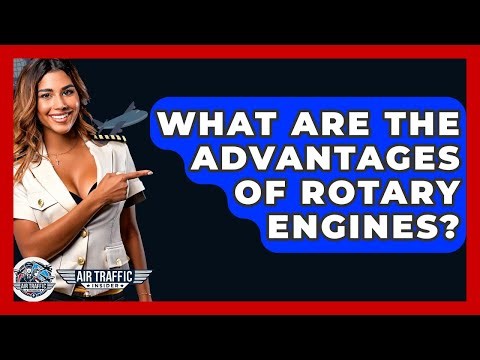 What Are The Advantages Of Rotary Engines? - Air Traffic Insider