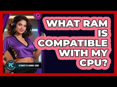 What RAM Is Compatible with My CPU?