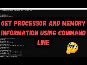 How to Get Processor and Memory information Using Command Line ?