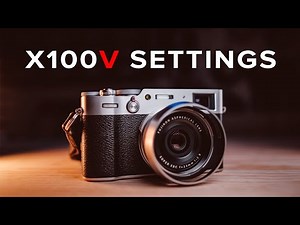 FUJIFILM X100V SETTINGS Guide | Full Setup