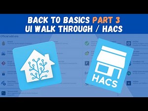 Home Assistant Basics Part 3 // HACS // Introduction to the UI