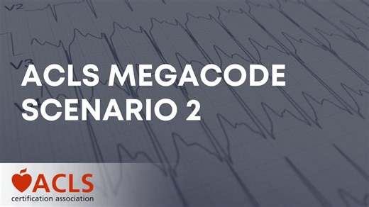 ACLS Megacode Scenario 2
