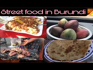 Burundi’s BEST EVER Street Food ,Bujumbura
