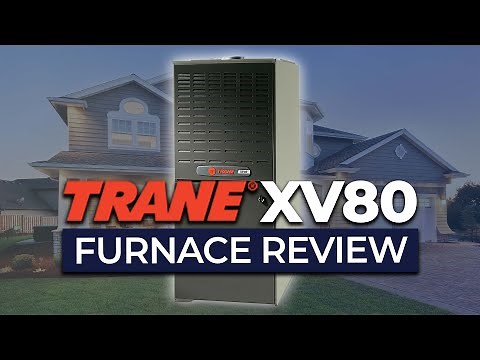 Trane XV80 Furnace Review