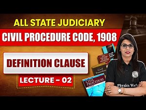 Complete Civil Procedure Code, 1908 | Lecture 2 | Definition Clause | All State Judiciary