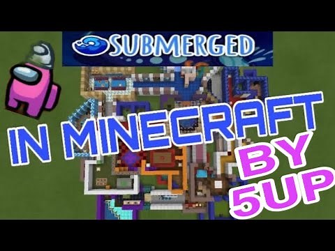 I BUILT THE NEW AMONG US SUBMERGED MAP BY 5UP IN MINECRAFT!!!!