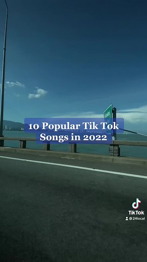 Top 10 Popular Tik Tok Songs in 2022