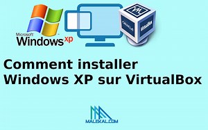 Comment installer Windows XP sur VirtualBox