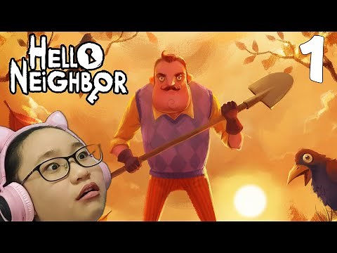 Hello Neighbor 2021 Gameplay - Part 1 - Let's Play Hello Neighbor!!!