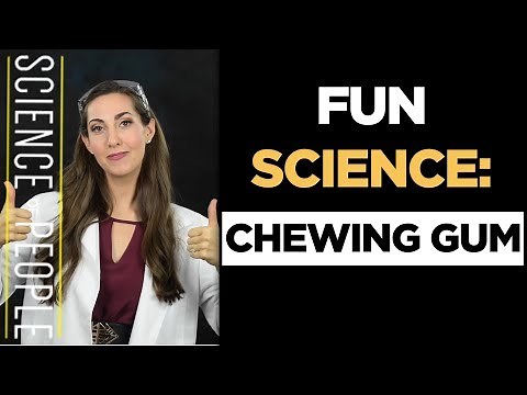 Fun Science: Chewing Gum