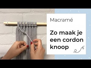 Zo maak je een macrame cordonknoop