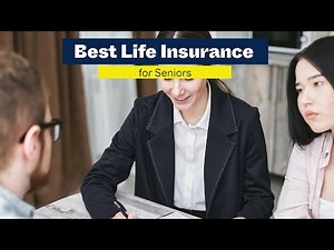 Best Life Insurance for Seniors 2023