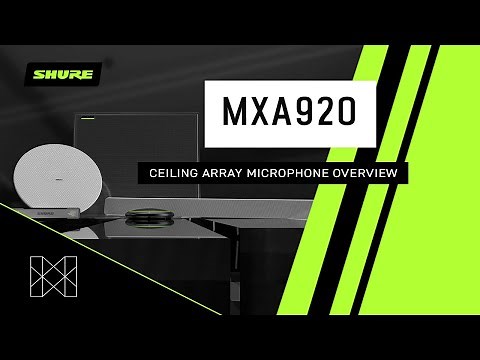 Shure Microflex Advance MXA920 Ceiling Array Microphone Overview