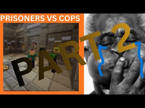 Minecraft Prisoners vs Cops: Round 2 (Cyralli's Turn to be a cop)