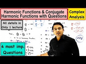 Harmonic Functions & Conjugate Harmonic Functions with 4 Questions