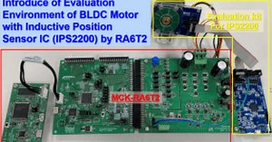 Introduction of Evaluation Environment of BLDC Motor with Inductive Position Sensor IC (IPS2200) by RA6T2