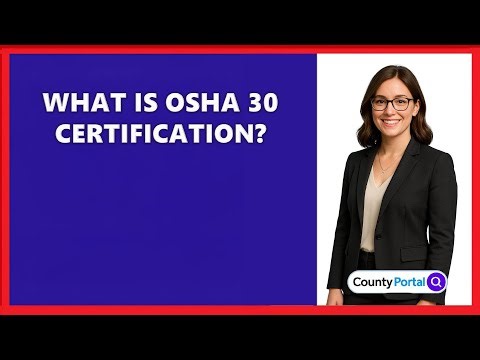 What Is OSHA 30 Certification?