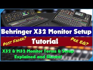 Behringer X32 & Midas M32 Monitor Setup Guide - How To Set Up And Understand Bus Sends
