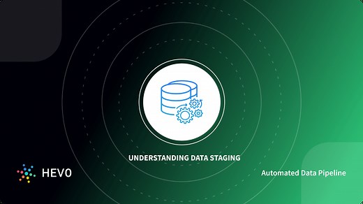 What is a Data Staging Area? - Simplified 101 | Hevo