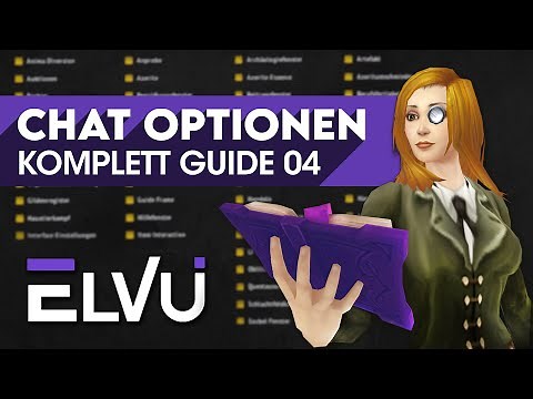 ElvUI Komplett Guide 04 ✅ | Chat Optionen [WoW]