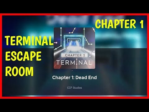 Roblox TERMINAL ESCAPE ROOM CHAPTER 1 Walkthrough