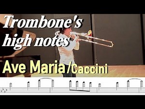 Trombone's high notes/Ave Maria トロンボーンのハイトーン