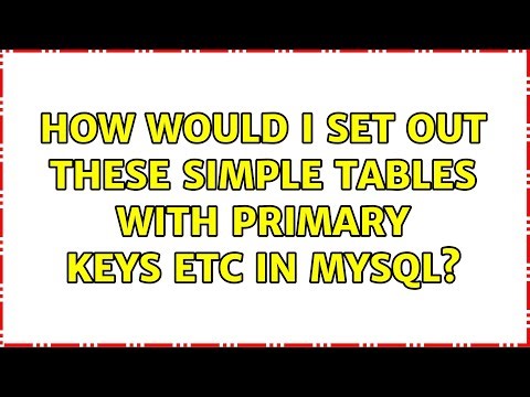 How would I set out these simple tables with primary keys etc in MySQL?