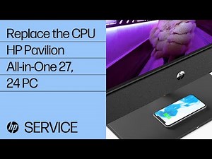 Replace the CPU | HP Pavilion All-in-One 27, 24 PC | HP