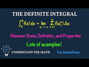 The Definite Integral | Riemann Sums, Properties, and Area Interpretation